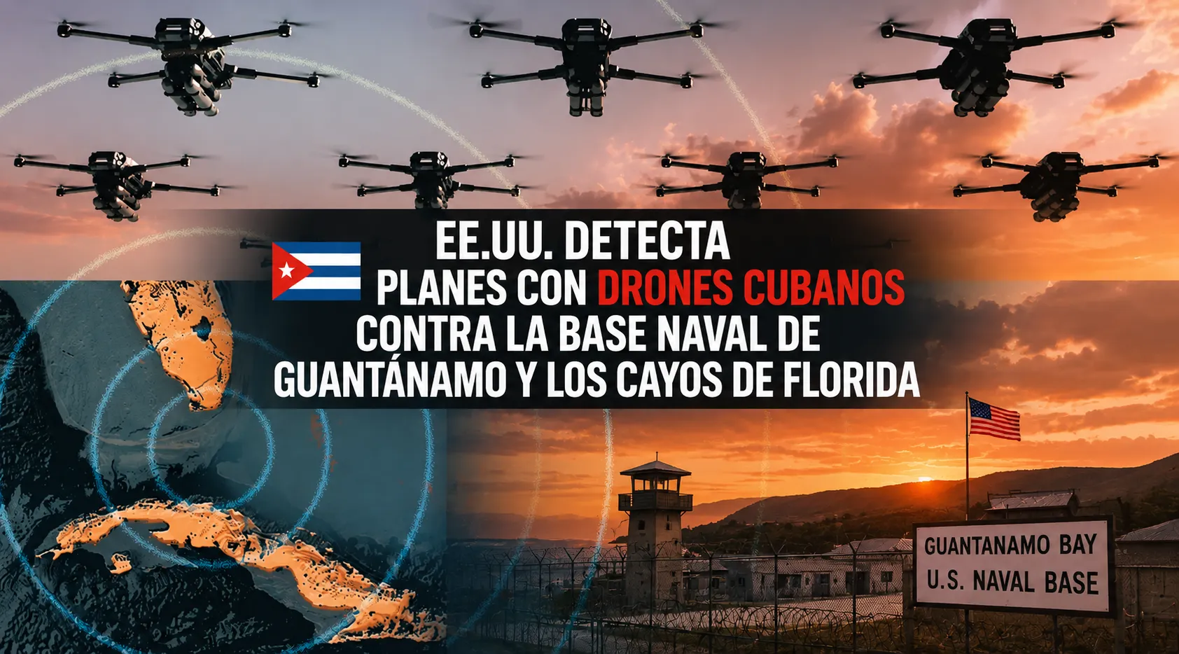 Estados Unidos alerta sobre posibles amenazas con drones cubanos